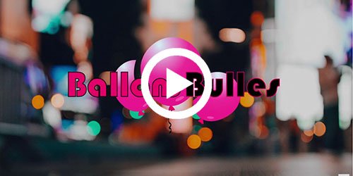 votre-activite-en-lumiere-avec-une-video vidéo film institutionnel pour BallonsBulles by ACE Communication